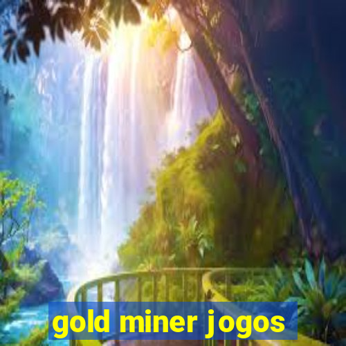 gold miner jogos